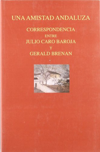 UNA AMISTAD ANDALUZA-CORRESPONDENCIA (SIN COLECCION)