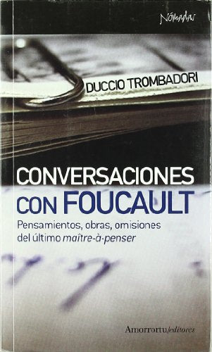 Conversaciones Con Foucault: Pensamientos, obras, omisiones del último maître-à-penser (Nómadas)