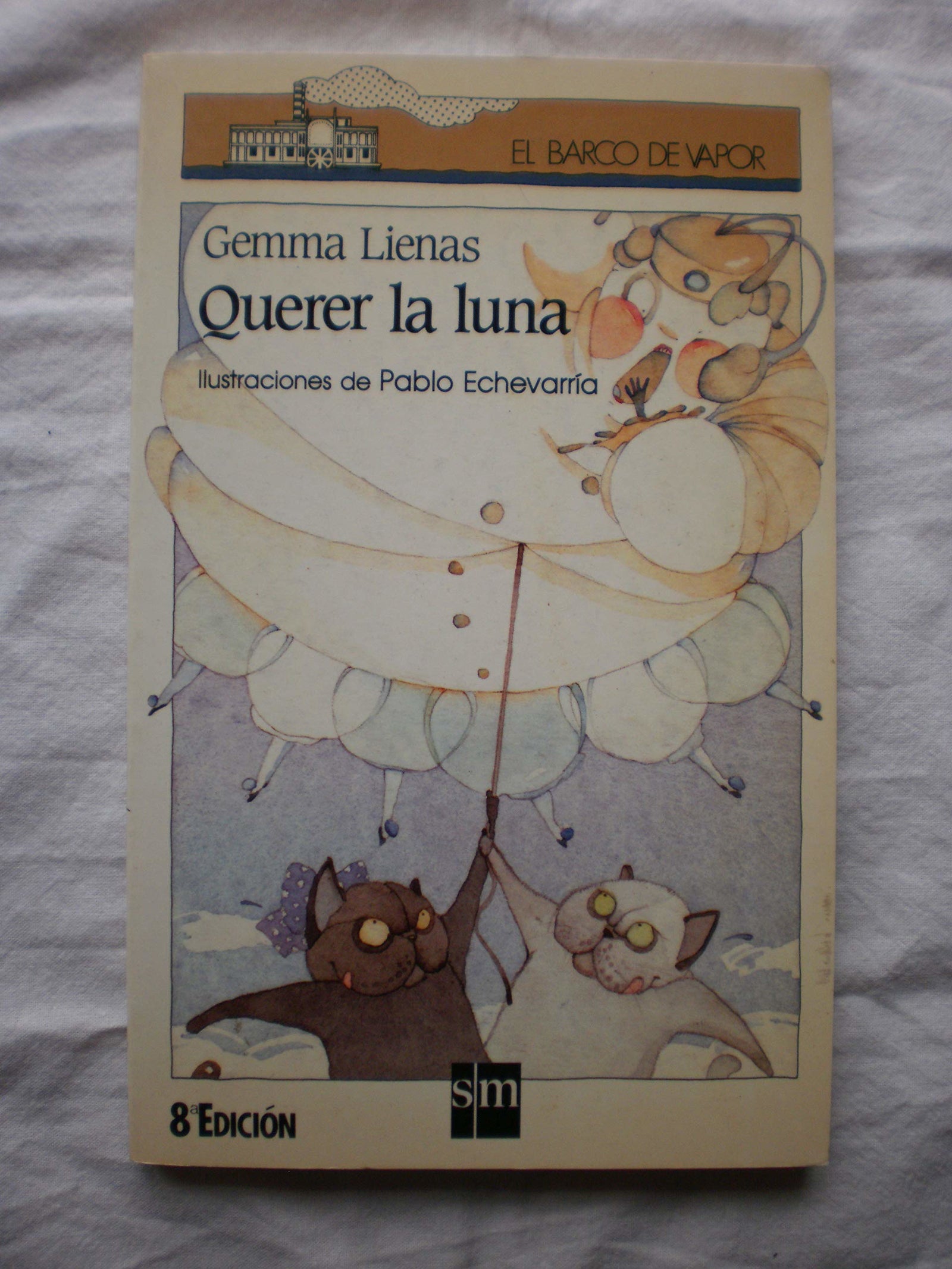 Querer la luna: 29 (El Barco de Vapor Blanca)