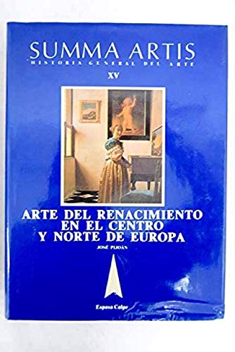 Arte del renacimiento en el centroy norte de Europa (summa artis; t.XV)
