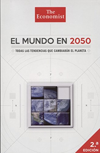 El mundo en 2050: Todas las tendencias que cambiarán el planeta (Gestión 2000)