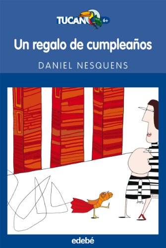 UN REGALO DE CUMPLEAÑOS: 48 (TUCÁN +6)