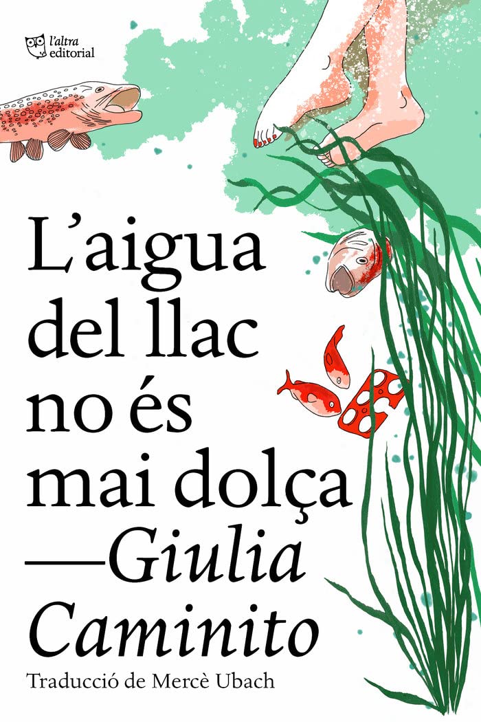L'aigua del llac no és mai dolça (SIN COLECCION)