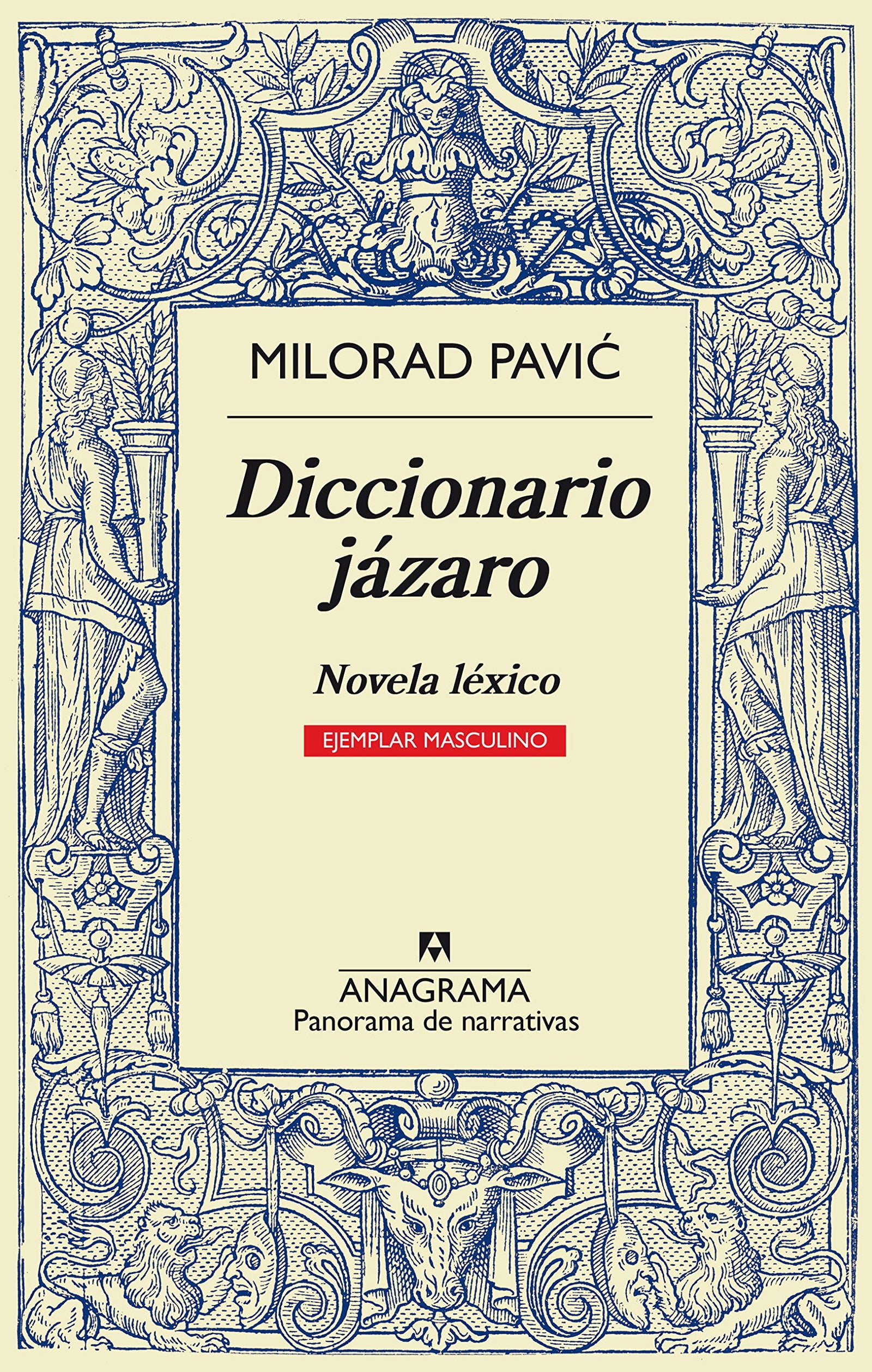 Diccionario jázaro (Ejemplar masculino): Novela léxico en 100.000 palabras: 172 (Panorama de narrativas)