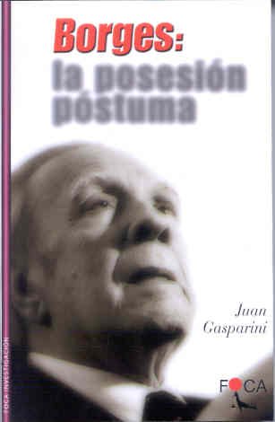 Borges: la posesión póstuma.: 8 (Investigación)