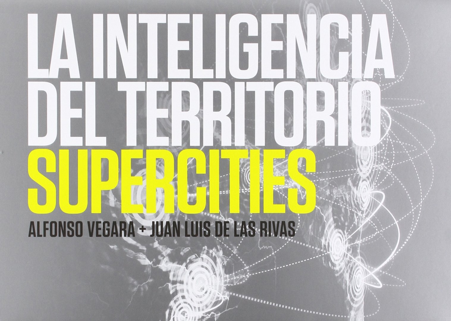 La Inteligencia Del Territorio (FUNDACION METROPOLI)