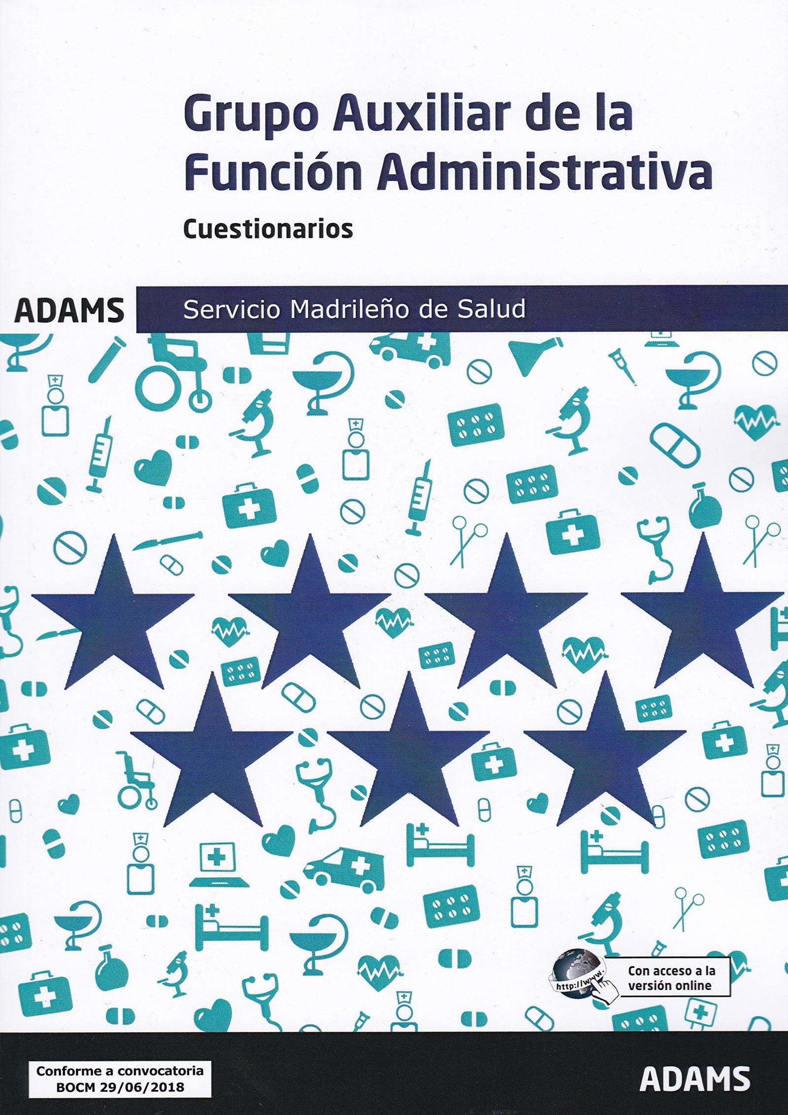 Cuestionarios Grupo Auxiliar de la Función Administrativa Servicio Madrileño de Salud (OPOSICIONES)