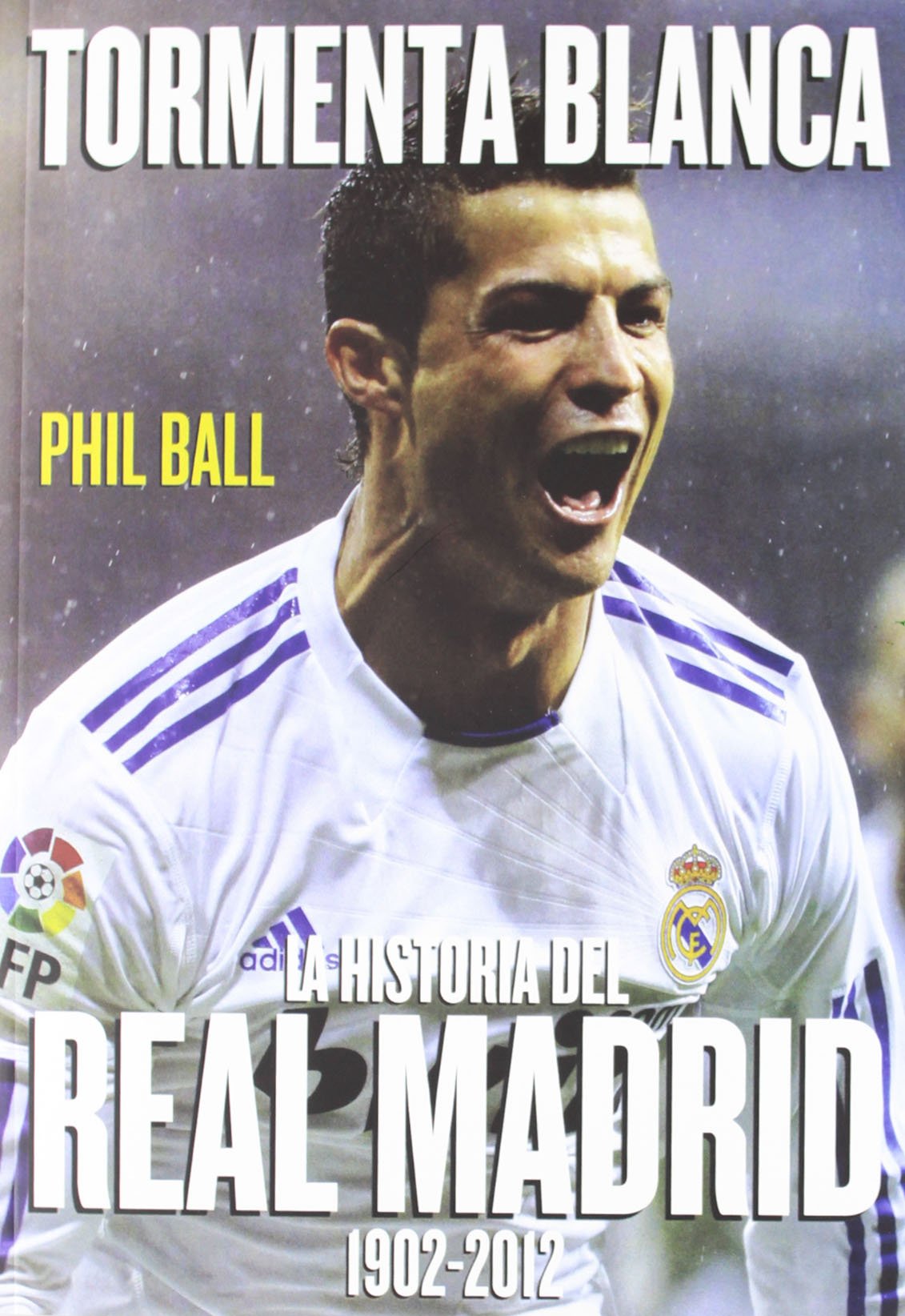 Tormenta blanca: La historia del Real Madrid (1902-2012) (DEPORTES)