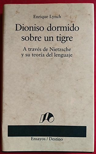 Dioniso dormido sobre un tigre (Ensayos/Destino)