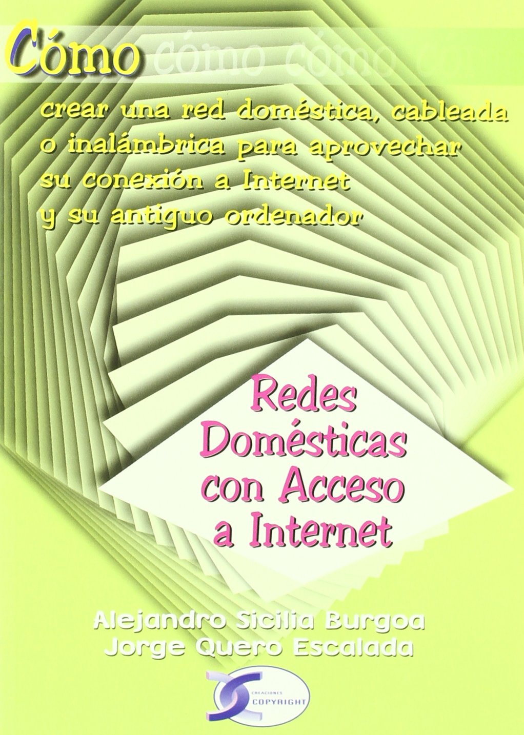 REDES DOMESTICAS CON ACCESO A INTERNET (COMO COMO)