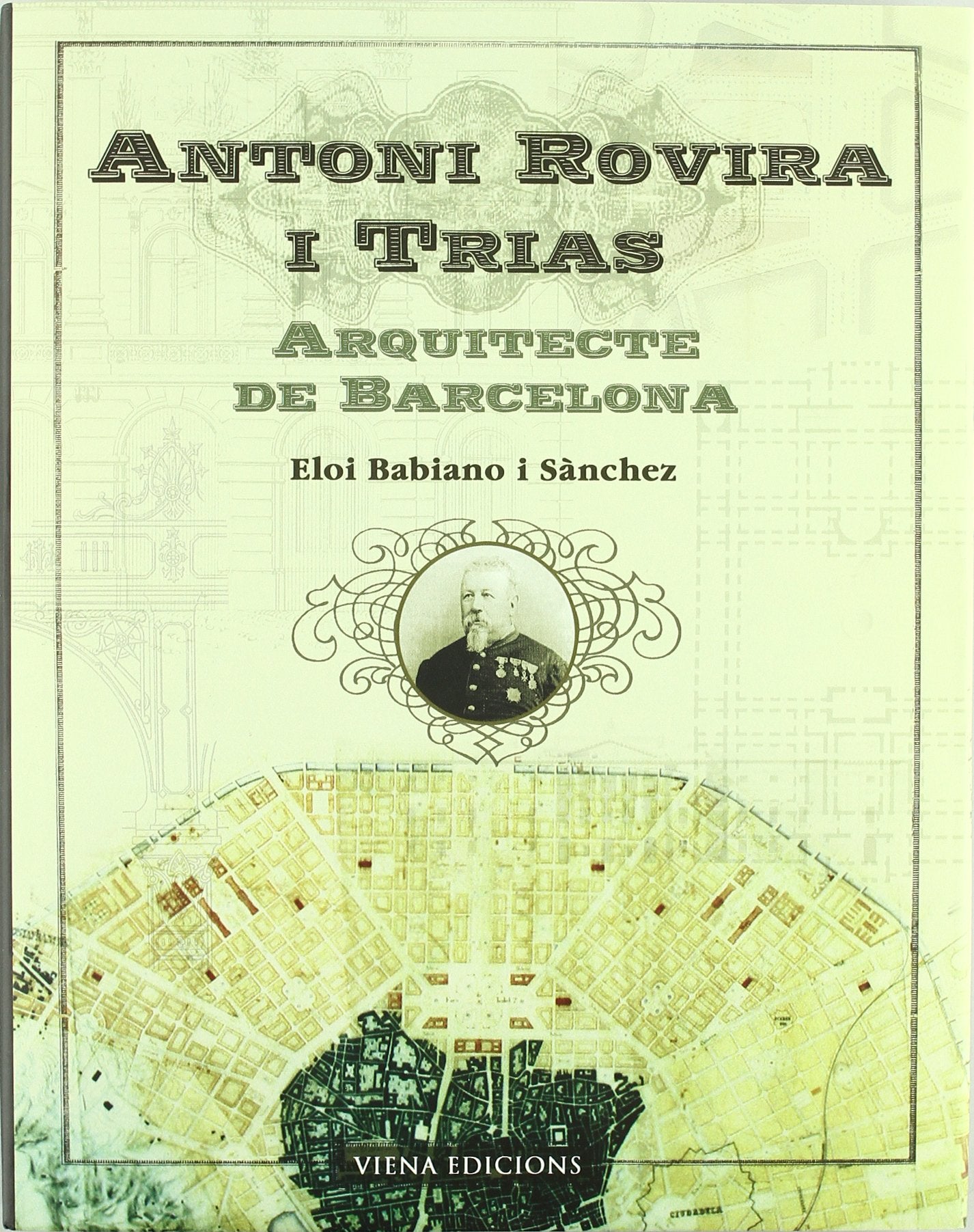 Antoni Rovira i Trias: Arquitecte de Barcelona (Fora de col·lecció)