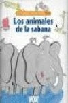 Los animales de la sabana / the Animals of the Savannah (Tu Pequena Enciclopedea Vox)