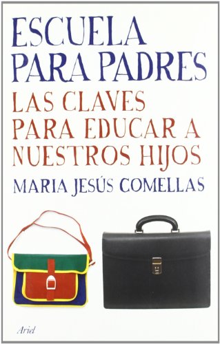 Escuela para padres: Las claves para educar a nuestros hijos