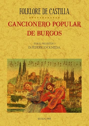 Folk-lore de Castilla o Cancionero popular de Burgos (LAS MEJORES POESIAS DE LOS MEJORES POETA)