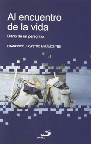 Al encuentro de la vida: Diario de un peregrino (Betel)