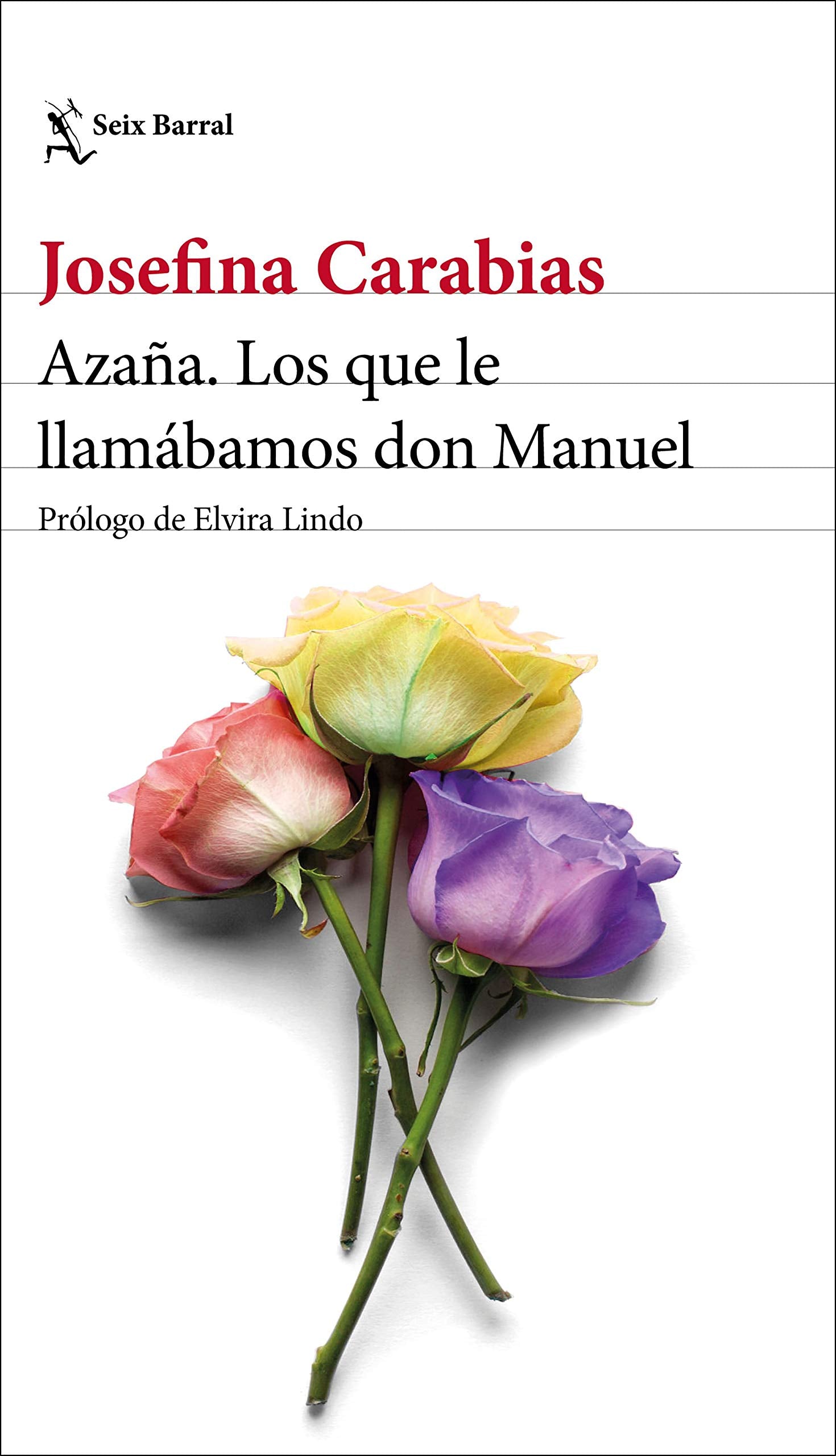 Azaña. Los que le llamábamos don Manuel: Prólogo de Elvira Lindo (Los Tres Mundos)