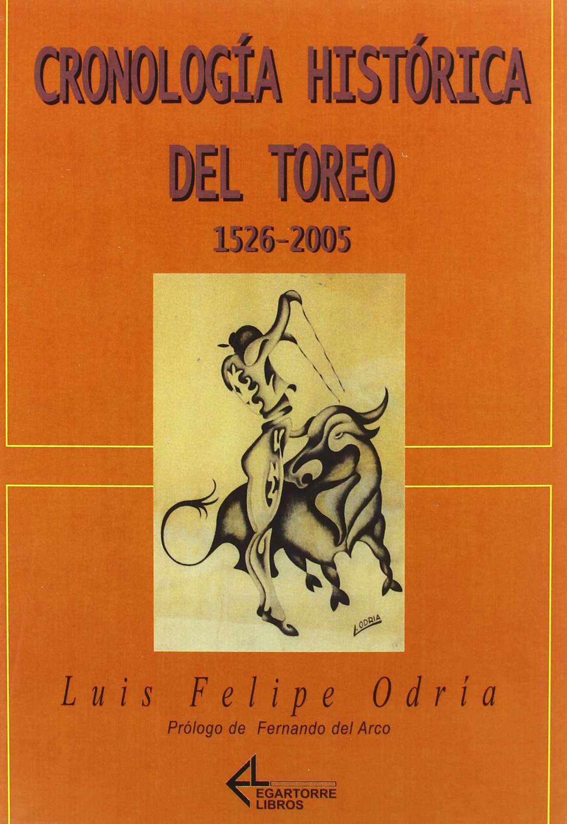 Cronología histórica del toreo 1526-2005