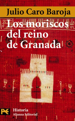 Los moriscos del reino de Granada: Ensayo de Historia Social (El libro de bolsillo - Historia)