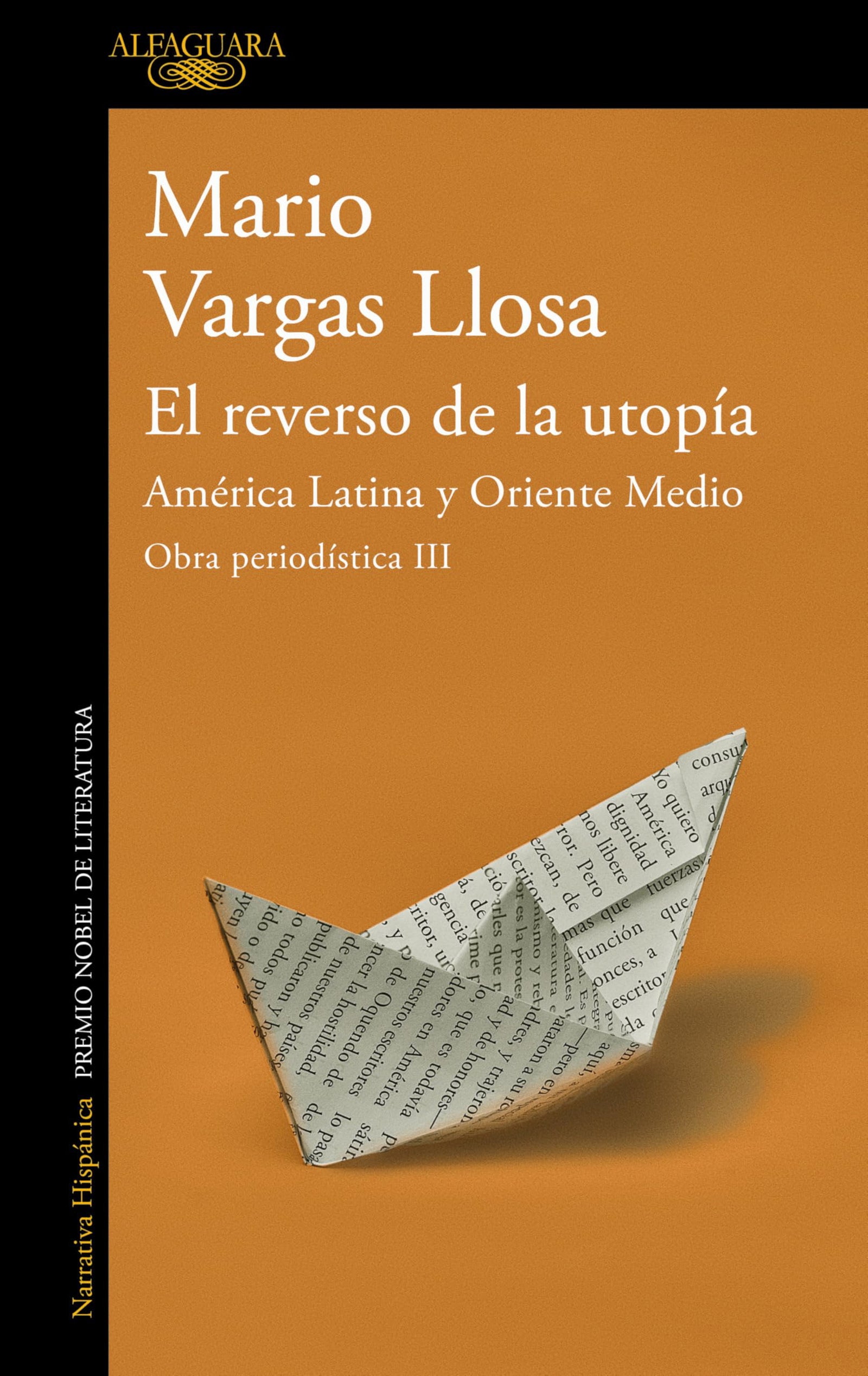 El reverso de la utopía: América Latina y Oriente Medio (Obra periodística Vargas Llosa III): Obra periodísitica III (Hispánica)