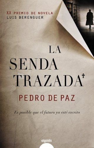 La senda trazada (ALGAIDA LITERARIA - PREMIO INTERNACIONAL LUIS BERENGUER)