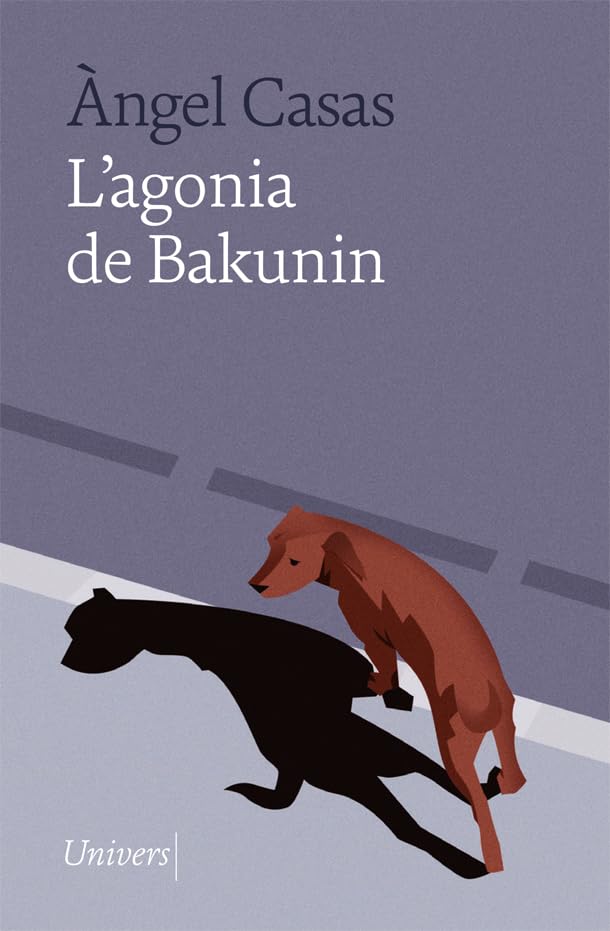 L'agonia de Bakunin: 106 (Univers)