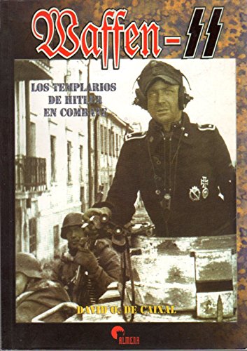 Waffen ss. los templarios de hitler en combate
