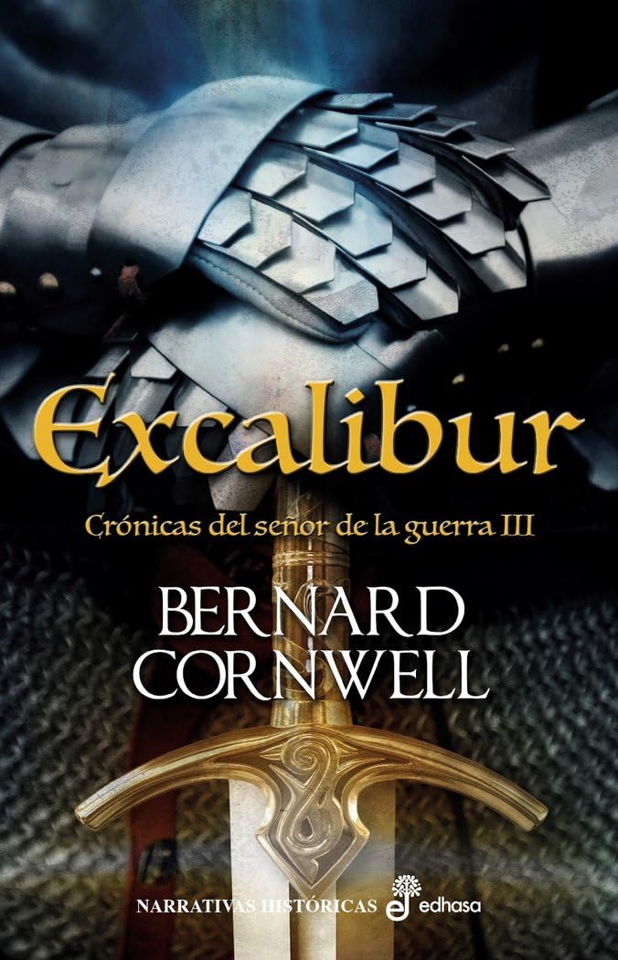 Excalibur: Crónicas del señor de la guerra (Narrativas históricas)