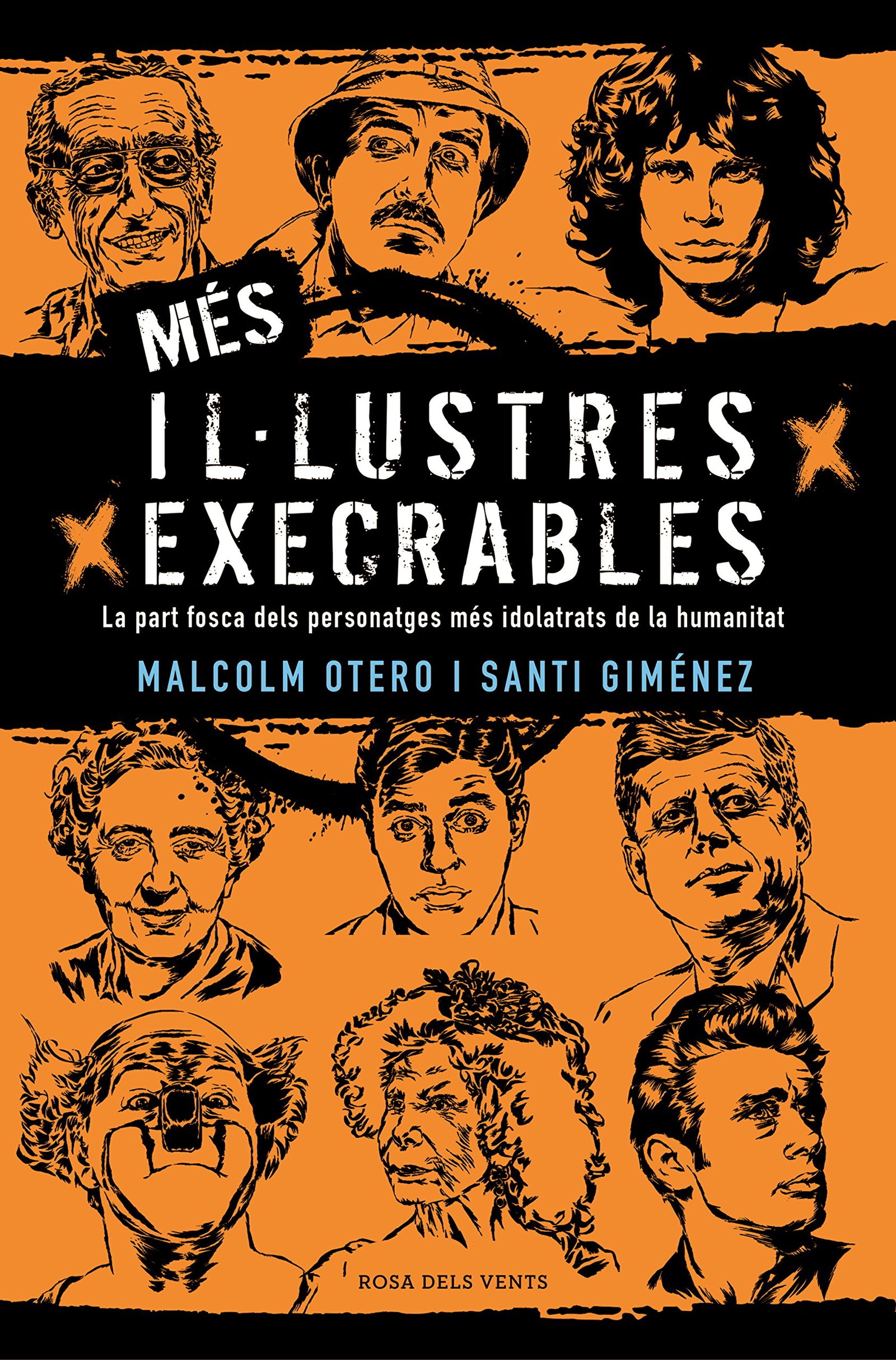 Més il·lustres execrables: La part fosca dels personatges més idolatrats de la humanitat (Narrativa catalana)