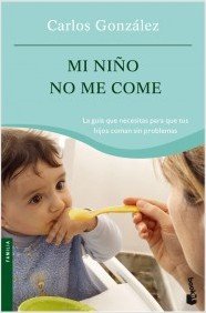 Mi niño no me come: 1 (Prácticos siglo XXI)