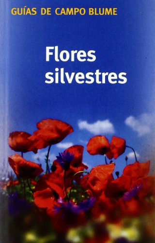 Guía Campo Flores silvestres: Flores silvestres, Guía campo