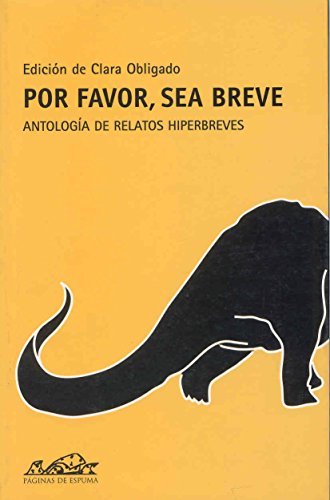 Por favor, sea breve: Antología de relatos hiperbreves: 7 (Voces/ Literatura)