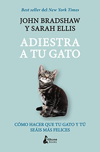 Adiestra a tu gato: Una guía práctica para que tú y tu gato seáis felices (BOLSILLO)