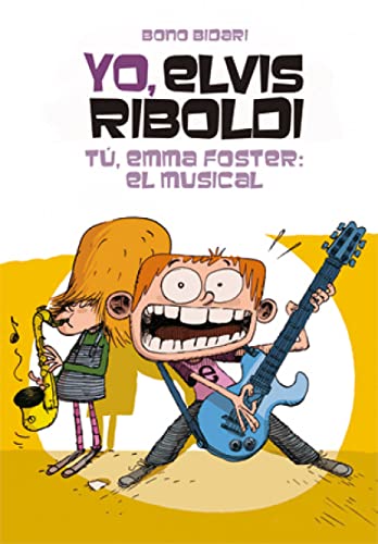 Yo, Elvis Riboldi. Tú, Emma Foster. El Musical: 54 (Novela Gráfica)