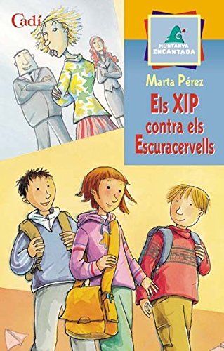 Els XIP contra els Escuracervells (Muntanya encantada)