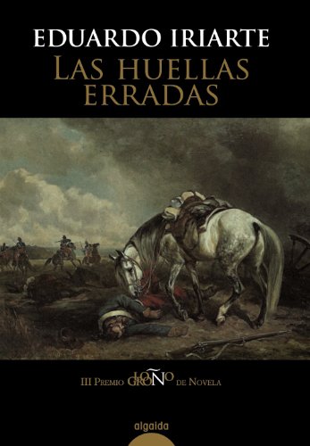 Las huellas erradas (ALGAIDA LITERARIA - PREMIO LOGROÑO DE NOVELA)