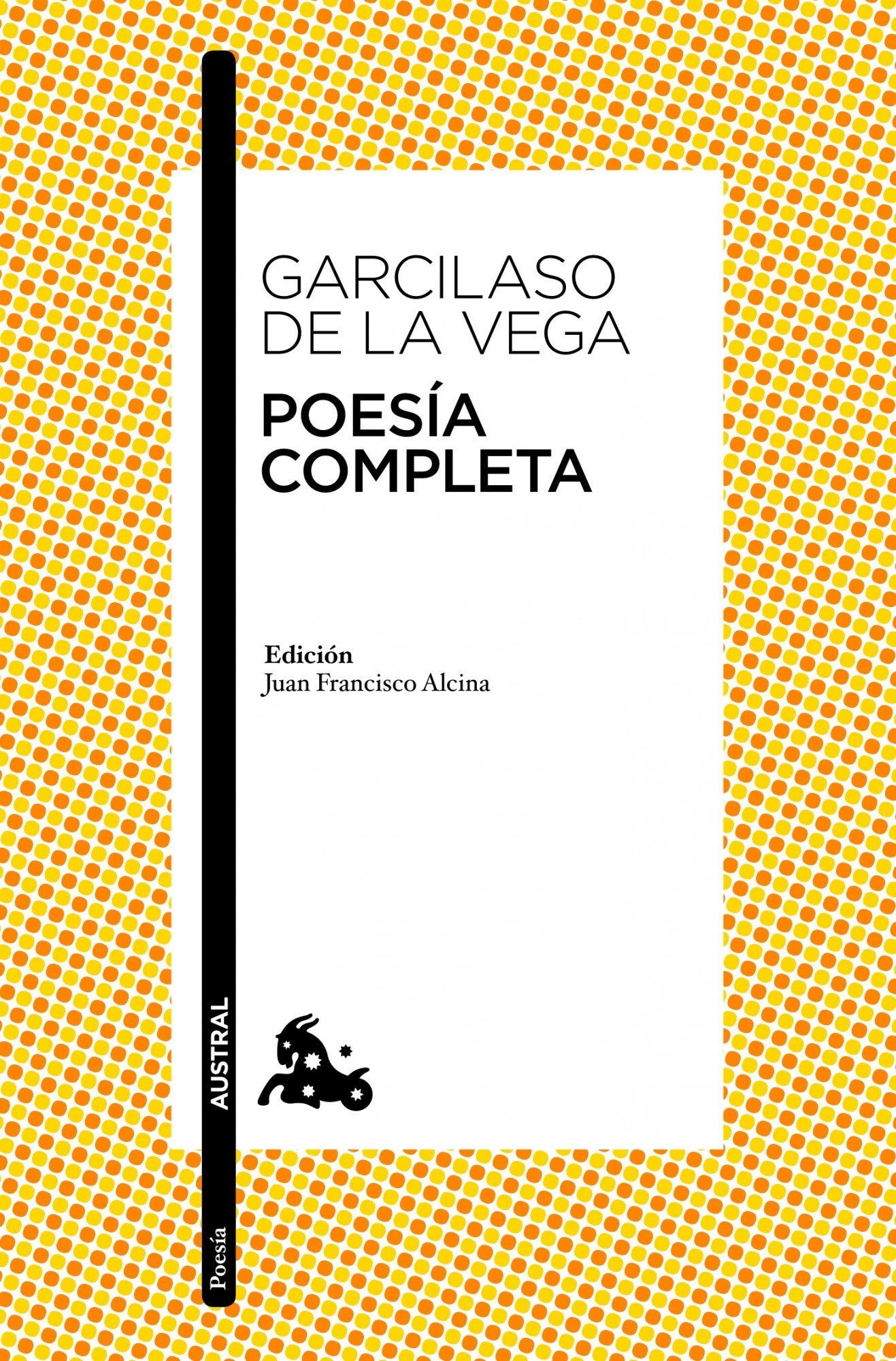 Poesía completa: Edición de Juan Francisco Alcina (Clásica)