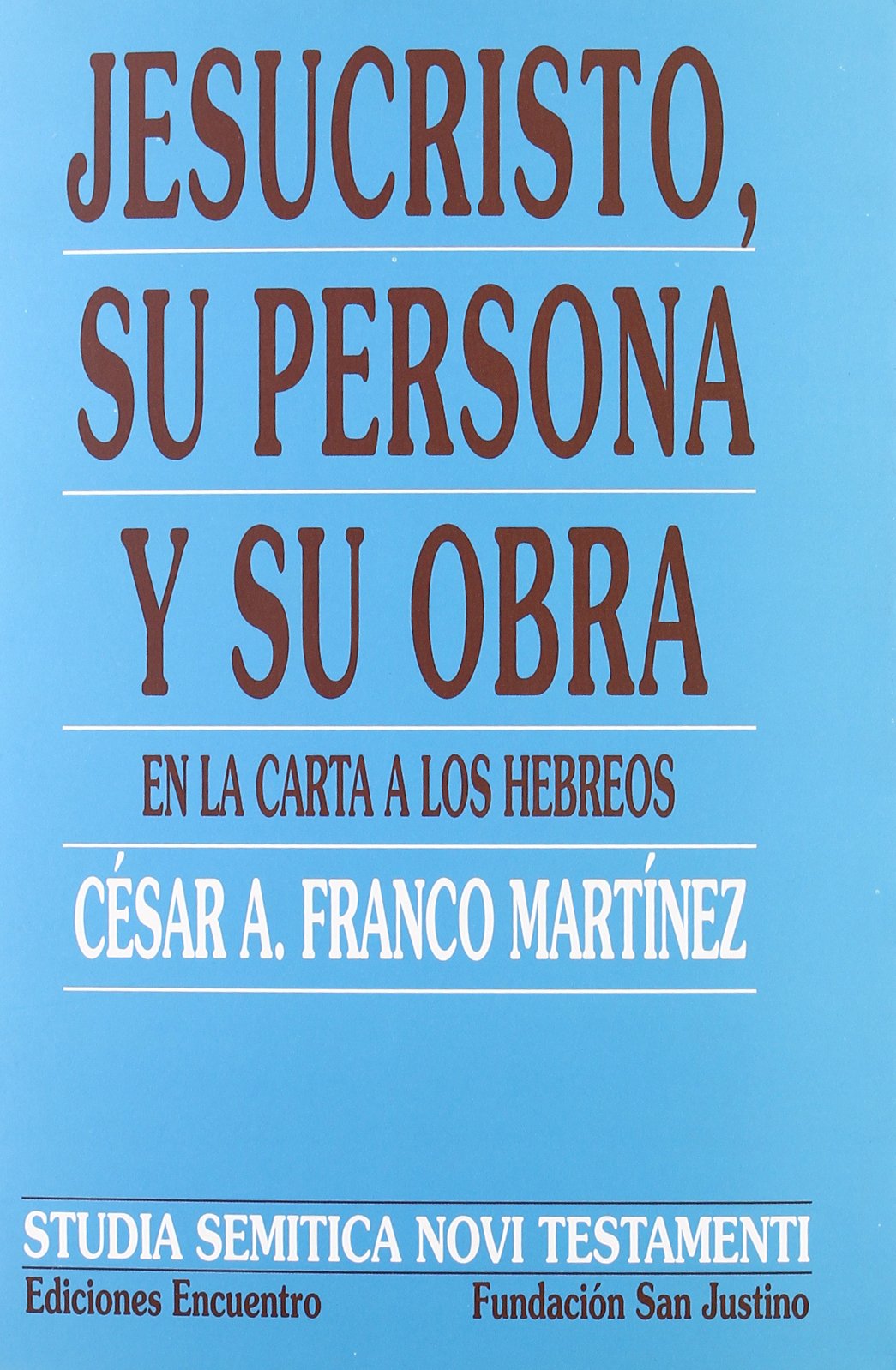 Jesucristo, su persona y su obra, en la carta la los hebreos