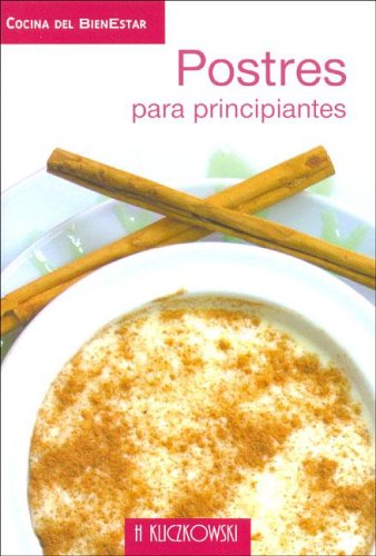 Postres Para Principiantes (Cocina del Bienestar)