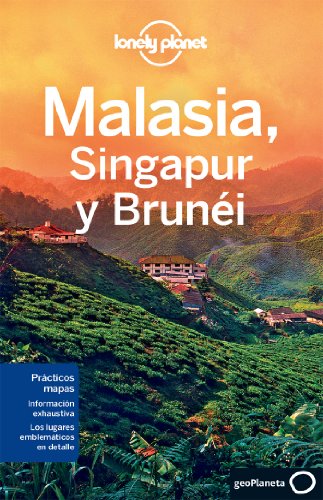 Malasia, Singapur y Brunéi 2 (Guías de País Lonely Planet)