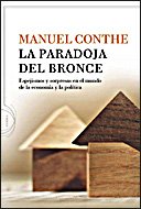 La paradoja del bronce: Espejismos y sorpresas en el mundo de la economía y la política: 1 (Noema)