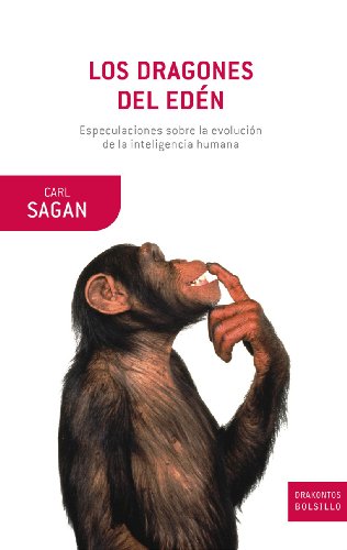 Los dragones del Edén: Especulaciones sobre la evolución de la inteligencia humana: 1 (Drakontos Bolsillo)