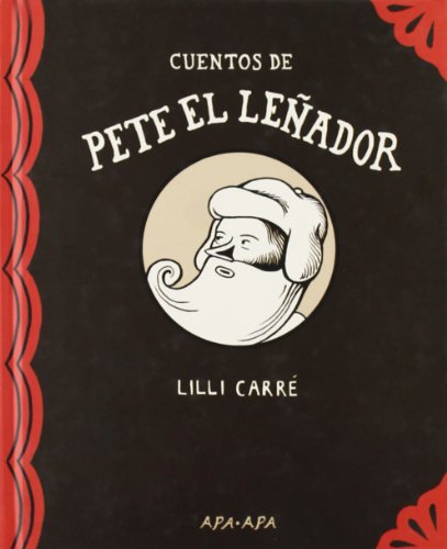 Cuentos De Pete El Leñador (APA APA COMICS)