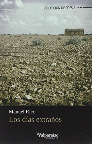Los Dias Extraños: 62 (Colección Valparaíso de Poesía)