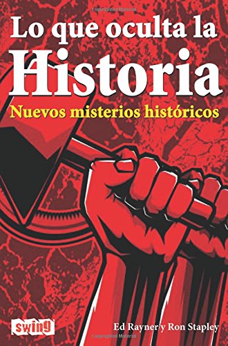 Lo que oculta la historia: Nuevos misterios históricos