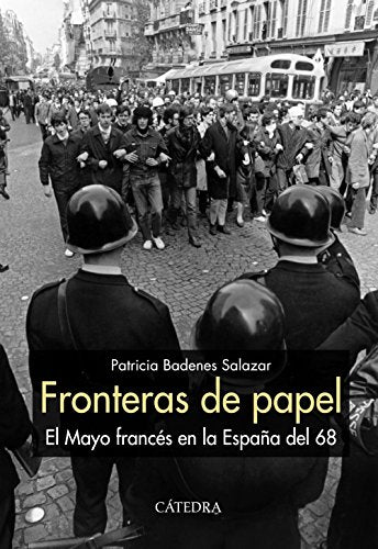 Fronteras de papel: El Mayo francés en la España del 68 (Historia. Serie mayor)