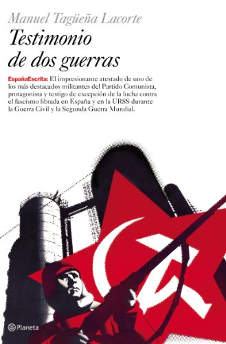 Testimonio de dos guerras: 02 (España Escrita)