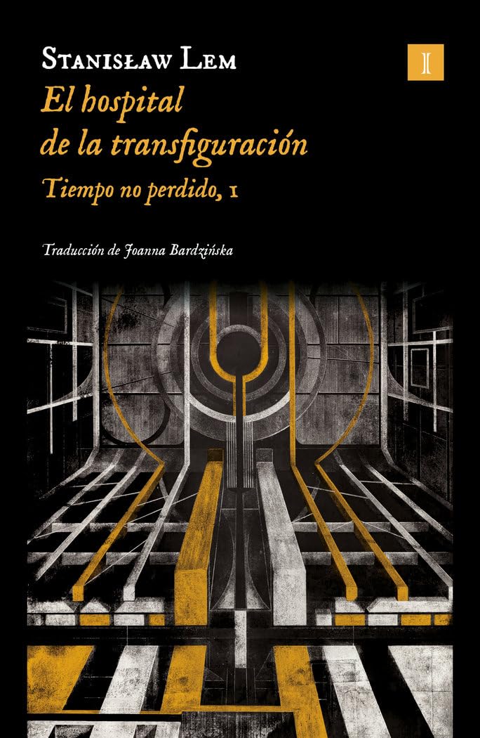 El hospital de la transfiguración (Ed. 2024): Tiempo no perdido, I (IMPEDIMENTA)
