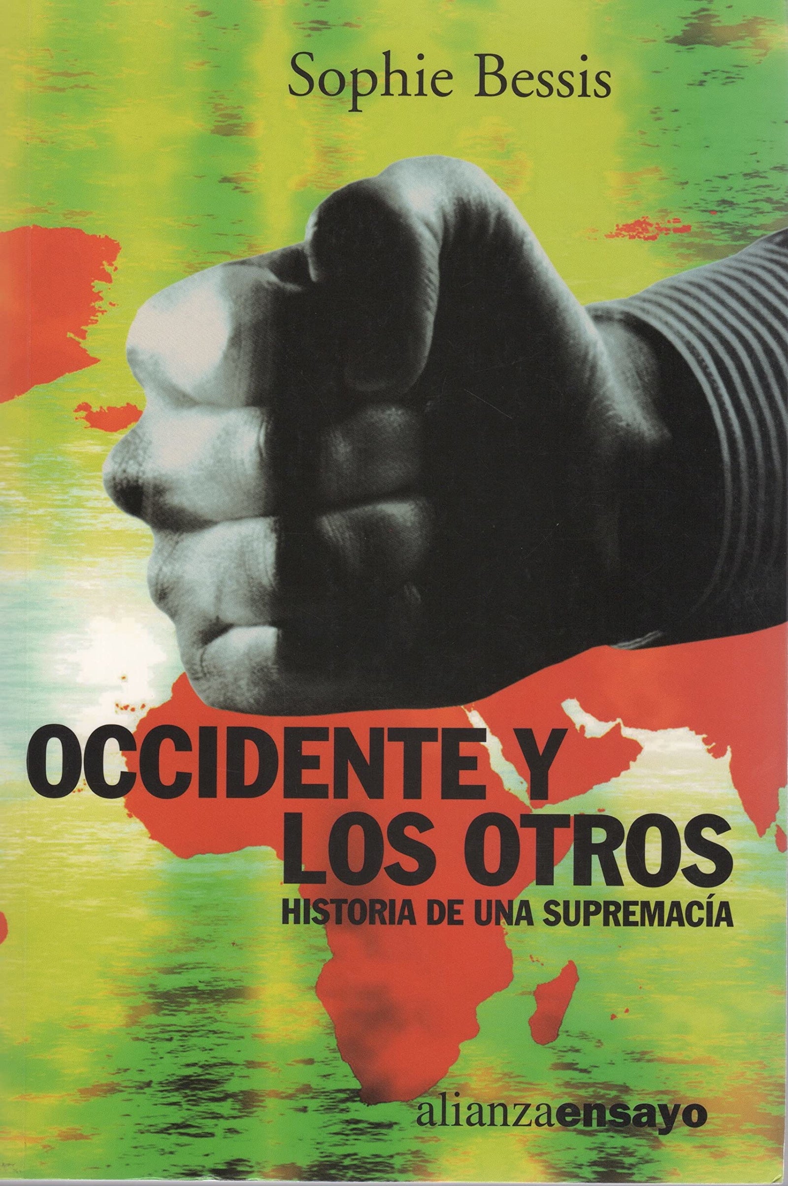 Occidente y los otros: Historia de una supremacía (Alianza Ensayo)