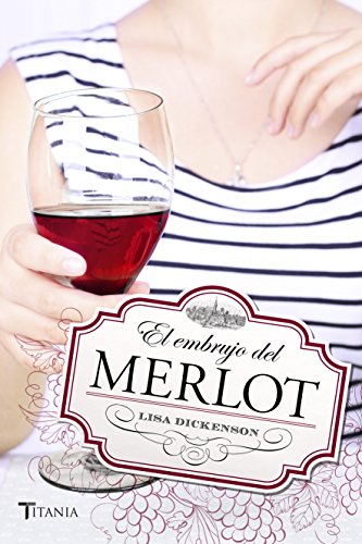 El embrujo del Merlot (Titania amour)