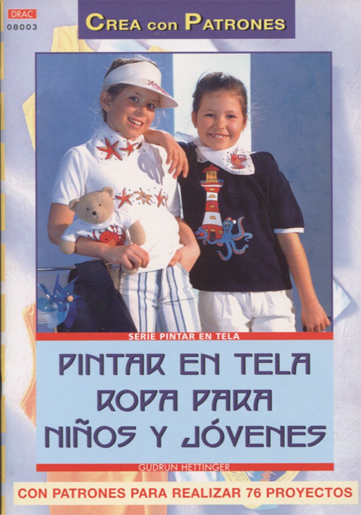 Serie Pintar en Tela nº 3. PINTAR EN TELA ROPA PARA NINOS Y JÓVENES